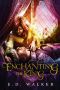 [Fairy Tales of Lyond 01] • Enchanting the King (The Beauty's Beast Fantasy Series)